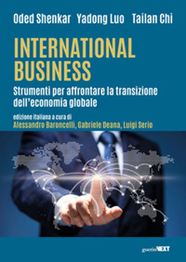 International Business. Strumenti per affrontare la transizione dell'economia globale - Librerie.coop International Business. Strumenti per affrontare la transizione dell'economia globale - Librerie.coop