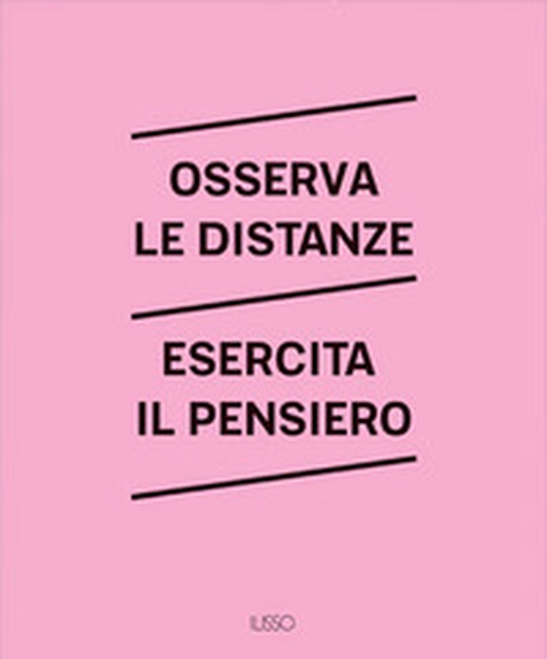 Osserva le distanze. Esercita il pensiero - Librerie.coop Osserva le distanze. Esercita il pensiero - Librerie.coop
