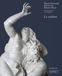 Musei Nazionali di Genova. Palazzo Reale. Catalogo generale. Le sculture - Librerie.coop