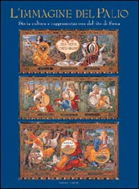Immagine del Palio. Storia, cultura e rappresentazione del rito di Siena - Librerie.coop