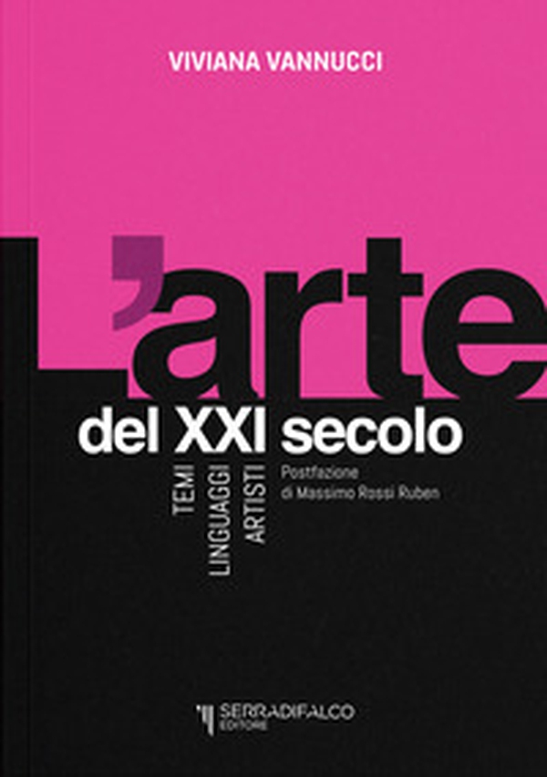L'arte del XXI secolo. Temi, linguaggi, artisti - Librerie.coop L'arte del XXI secolo. Temi, linguaggi, artisti - Librerie.coop