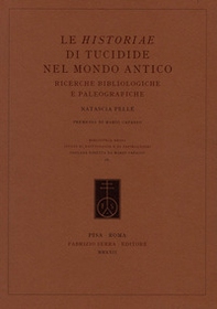 Le Historiae di Tucidide nel mondo antico. Ricerche bibliologiche e paleografiche - Librerie.coop