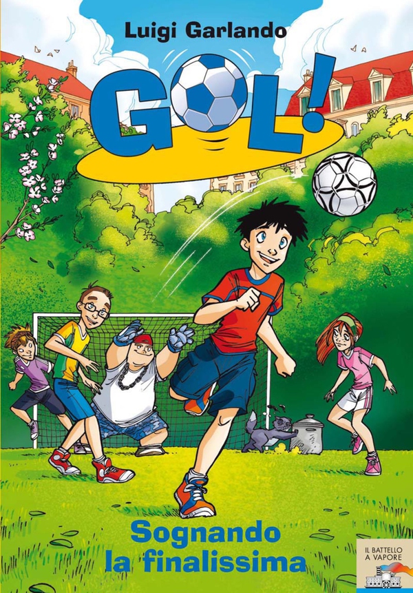 Gol! - 4. Sognando la finalissima - Librerie.coop Gol! - 4. Sognando la finalissima - Librerie.coop