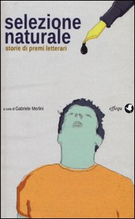 Selezione naturale. Storie di premi letterari - Librerie.coop Selezione naturale. Storie di premi letterari - Librerie.coop