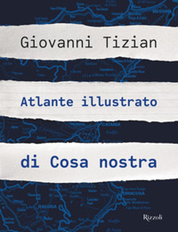 Atlante illustrato di Cosa nostra - Librerie.coop Atlante illustrato di Cosa nostra - Librerie.coop
