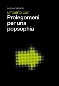Prolegomeni per una popsophia - Librerie.coop Prolegomeni per una popsophia - Librerie.coop