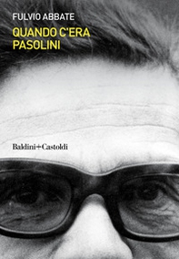Quando c'era Pasolini - Librerie.coop