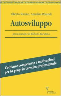 Autosviluppo. Coltivare competenze e motivazioni per la propria crescita professionale - Librerie.coop