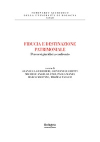 Fiducia e destinazione patrimoniale. Percorsi giuridici a confronto - Librerie.coop