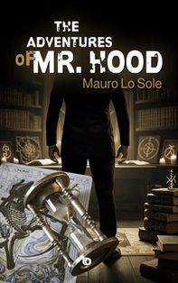 The adventures of Mr. Hood - Librerie.coop