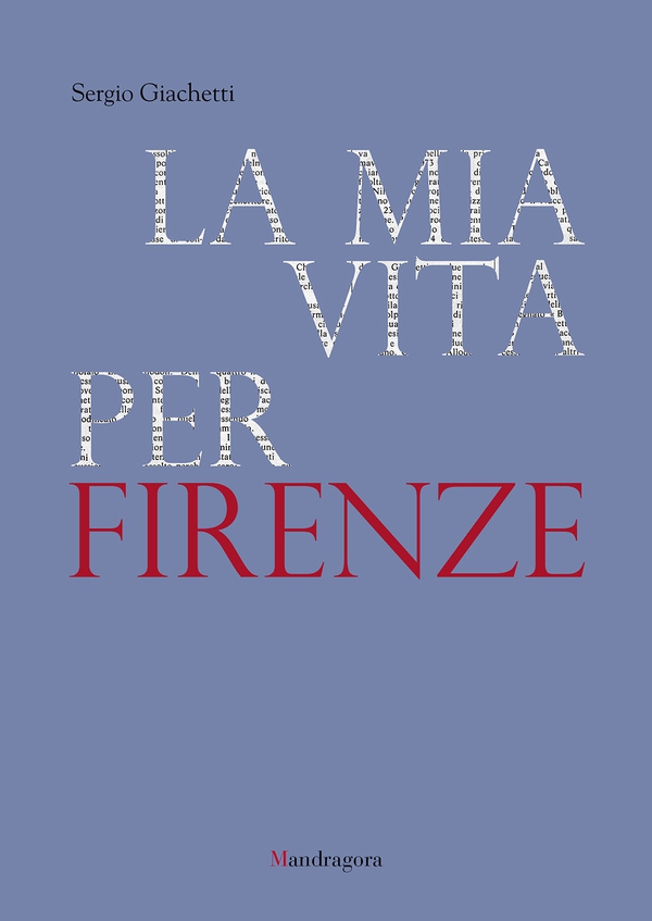 La mia vita per Firenze - Librerie.coop La mia vita per Firenze - Librerie.coop