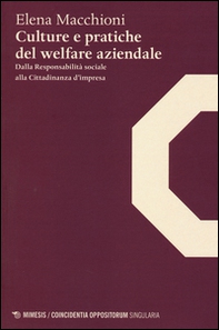 Culture e pratiche del welfare aziendale. Dalla responsabilità sociale alla cittadinanza d'impresa - Librerie.coop Culture e pratiche del welfare aziendale. Dalla responsabilità sociale alla cittadinanza d'impresa - Librerie.coop