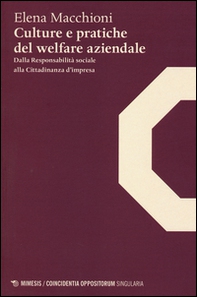 Culture e pratiche del welfare aziendale. Dalla responsabilità sociale alla cittadinanza d'impresa - Librerie.coop