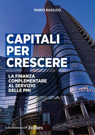 Capitali per crescere. La finanza complementare al servizio delle PMI - Librerie.coop