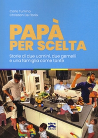 Papà per scelta. Storia di due uomini, due gemelli e una famiglia come tante - Librerie.coop Papà per scelta. Storia di due uomini, due gemelli e una famiglia come tante - Librerie.coop