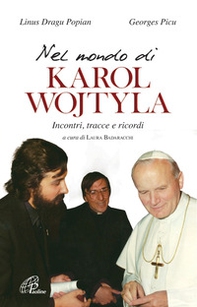 Nel mondo di Karol Wojtyla. Incontri, tracce e ricordi - Librerie.coop