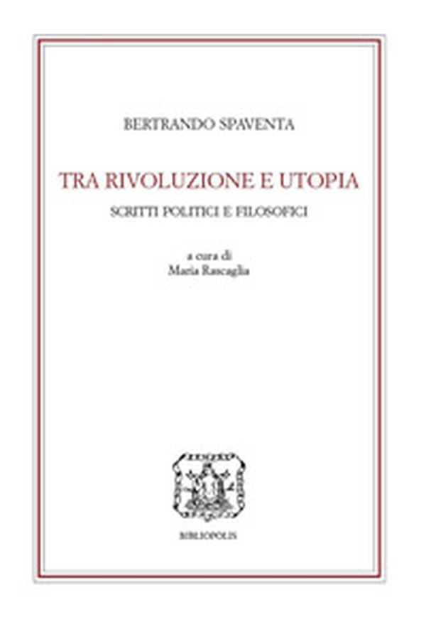 Tra rivoluzione e utopia. Scritti politici e filosofici 1851-1857 - Librerie.coop Tra rivoluzione e utopia. Scritti politici e filosofici 1851-1857 - Librerie.coop