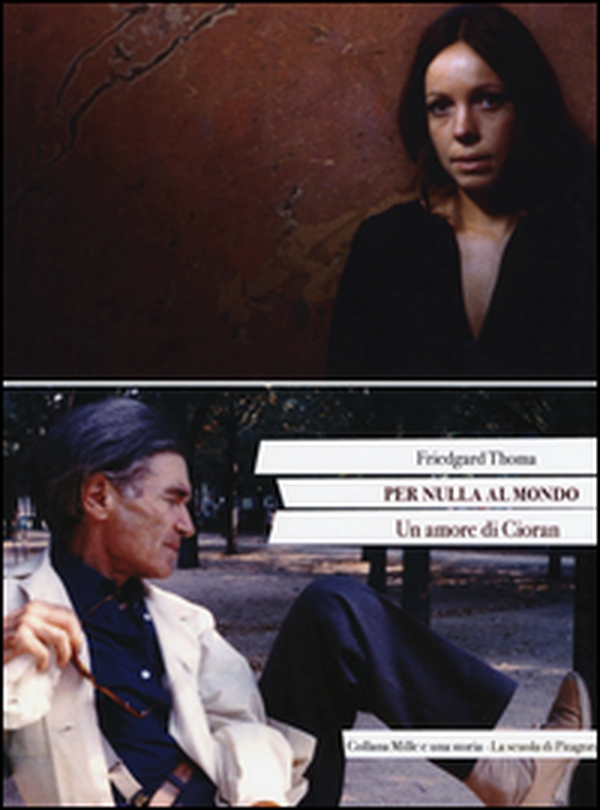 Per nulla al mondo. Un amore di Cioran - Librerie.coop Per nulla al mondo. Un amore di Cioran - Librerie.coop