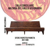 Sala Consiliare Mazara del Vallo Visionaria. Sfere rispetto pianeta 451/500 - Librerie.coop