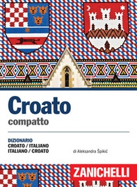 Croato compatto. Dizionario croato-italiano, italiano-croato - Librerie.coop