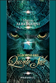 I giorni del quinto sole - Librerie.coop I giorni del quinto sole - Librerie.coop