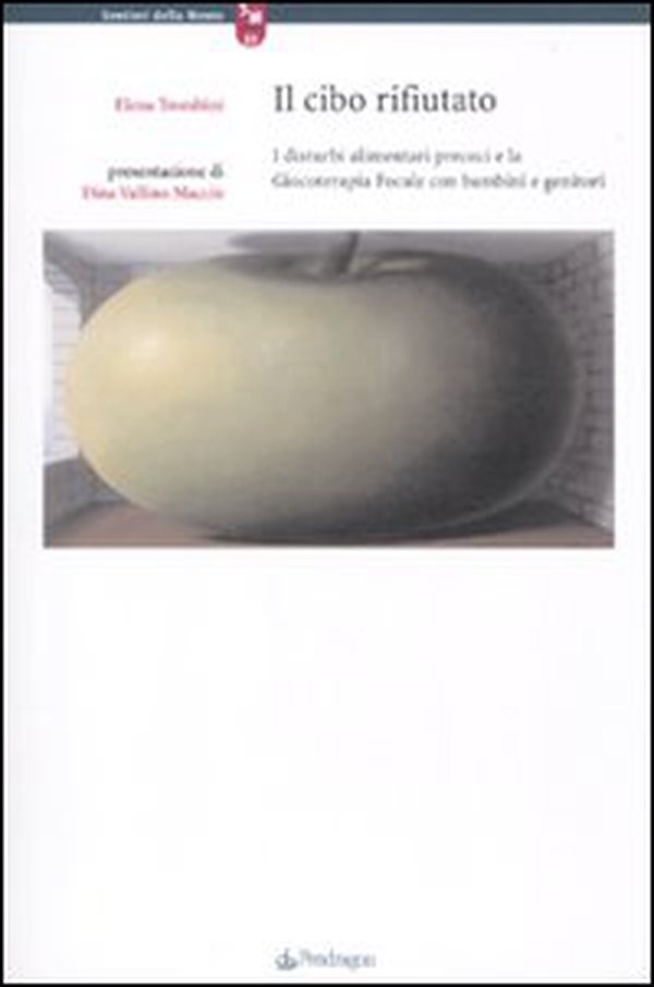 Il cibo rifiutato. I disturbi precoci e la giocoterapia focale con bambini e genitori - Librerie.coop Il cibo rifiutato. I disturbi precoci e la giocoterapia focale con bambini e genitori - Librerie.coop