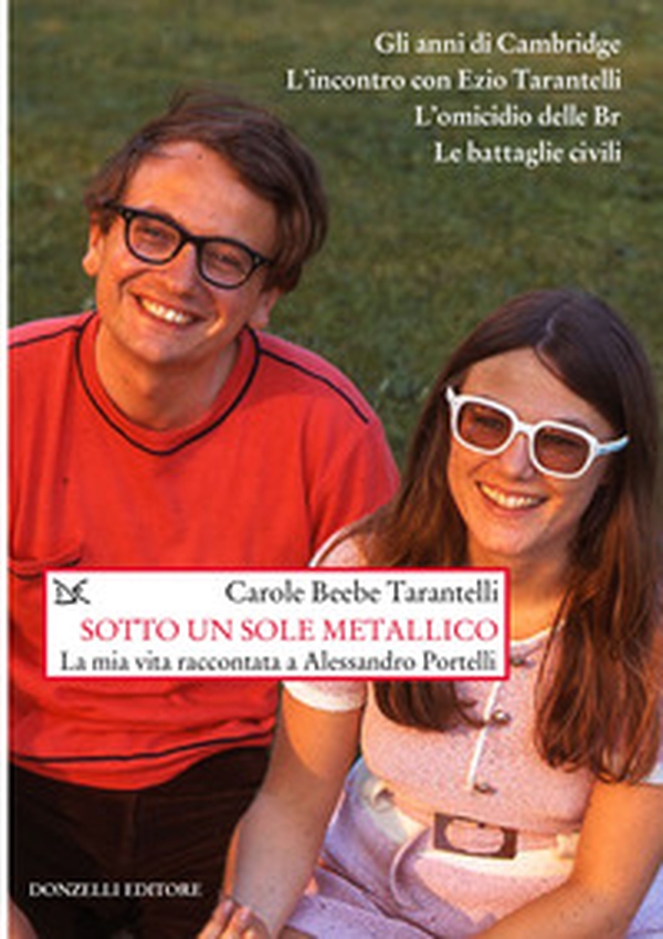 Sotto un sole metallico. La mia vita raccontata a Alessandro Portelli - Librerie.coop Sotto un sole metallico. La mia vita raccontata a Alessandro Portelli - Librerie.coop
