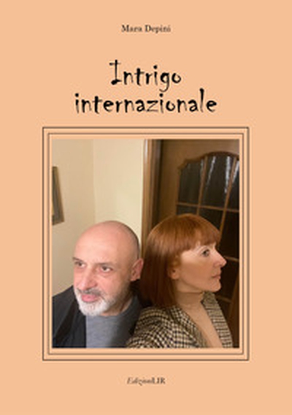 Intrigo internazionale - Librerie.coop Intrigo internazionale - Librerie.coop