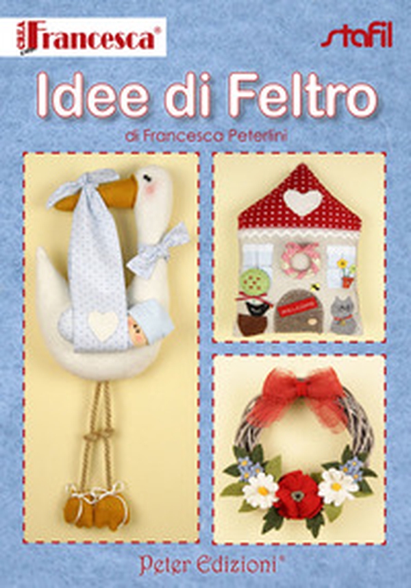 Idee di feltro - Librerie.coop Idee di feltro - Librerie.coop