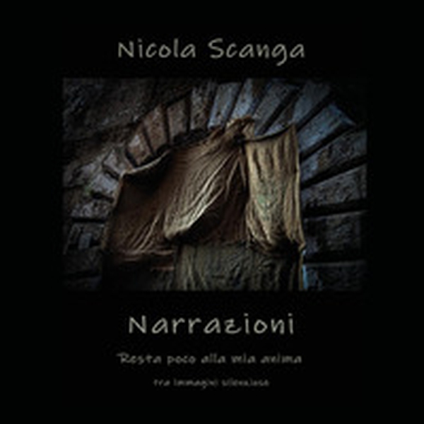 Narrazioni. Resta poco alla mia anima. Tra immagini silenziose - Librerie.coop Narrazioni. Resta poco alla mia anima. Tra immagini silenziose - Librerie.coop