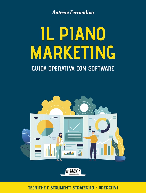 Il piano marketing. Guida operativa con software - Librerie.coop Il piano marketing. Guida operativa con software - Librerie.coop