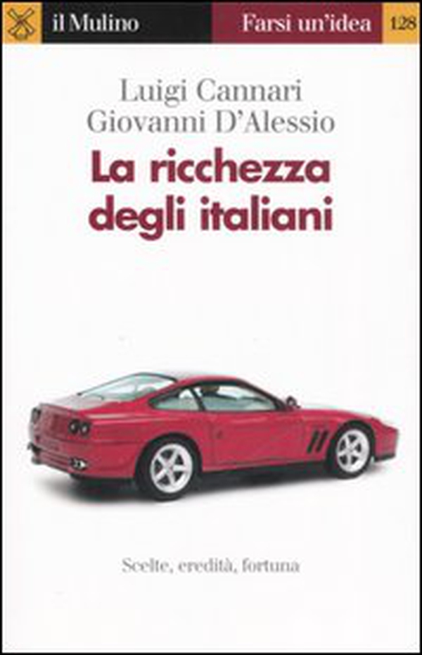 La ricchezza degli italiani - Librerie.coop La ricchezza degli italiani - Librerie.coop