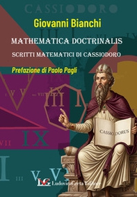Mathematica doctrinalis. Scritti matematici di Cassiodoro - Librerie.coop
