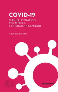 Covid-19. Manuale pratico per medici e operatori sanitari - Librerie.coop