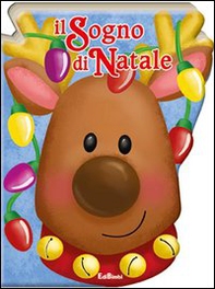 Il sogno di Natale. Pupazzi di Natale - Librerie.coop