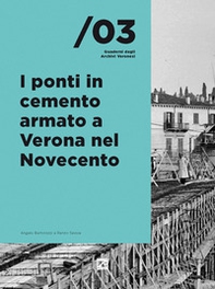I ponti in cemento armato a Verona nel Novecento - Librerie.coop I ponti in cemento armato a Verona nel Novecento - Librerie.coop