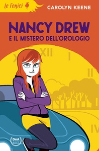 Nancy Drew e il mistero dell'orologio - Librerie.coop
