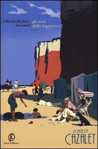 Gli anni della leggerezza. La saga dei Cazalet - Vol. 1 - Librerie.coop