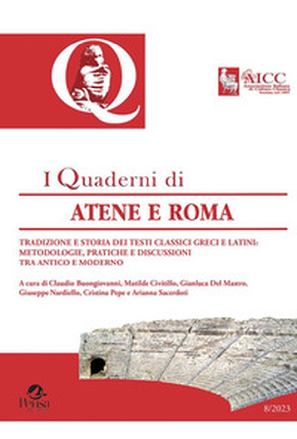 Quaderni di Atene e Roma. Tradizione e storia dei testi classici greci e latini: metodologie, pratiche e discussioni tra antico e moderno - Vol. 8 - Librerie.coop Quaderni di Atene e Roma. Tradizione e storia dei testi classici greci e latini: metodologie, pratiche e discussioni tra antico e moderno - Vol. 8 - Librerie.coop