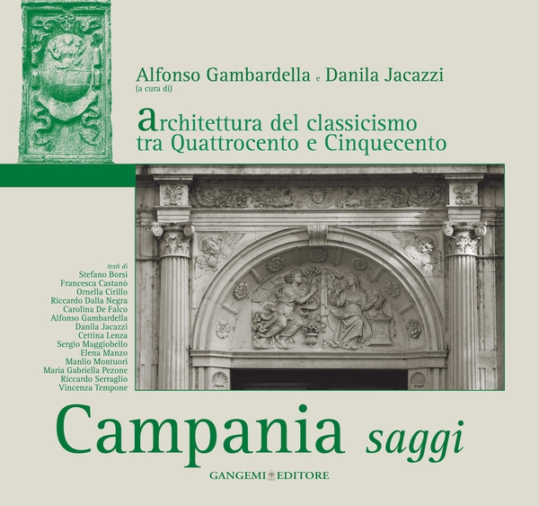 Architettura del classicismo tra Quattrocento e Cinquecento. Campania saggi - Librerie.coop Architettura del classicismo tra Quattrocento e Cinquecento. Campania saggi - Librerie.coop