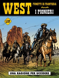 Una ragione per uccidere. I pionieri - Librerie.coop