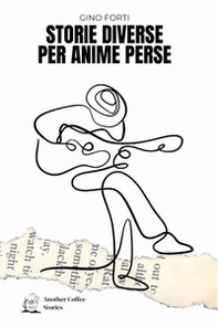 Storie diverse per anime perse - Librerie.coop Storie diverse per anime perse - Librerie.coop