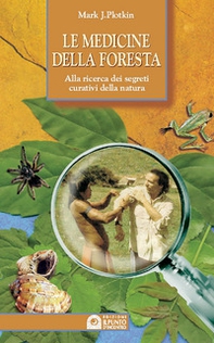 Le medicine della foresta. Alla ricerca dei segreti curativi della natura - Librerie.coop Le medicine della foresta. Alla ricerca dei segreti curativi della natura - Librerie.coop