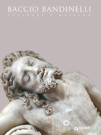 Baccio Bandinelli. Scultore e maestro - Librerie.coop