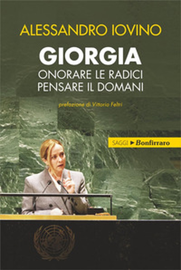 Giorgia, onorare le radici pensare il domani - Librerie.coop