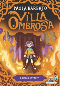 Villa Ombrosa 3. Il fuoco di Vinny - Librerie.coop