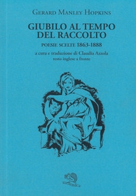 Giubilo al tempo del raccolto. Poesie scelte 1863-1888. Testo inglese a fronte - Librerie.coop