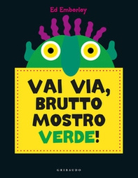 Vai via, brutto mostro verde! - Librerie.coop