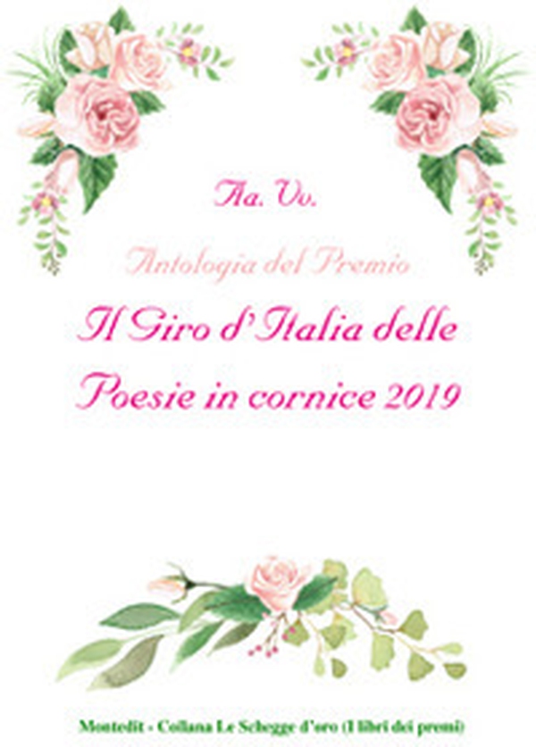 Antologia del Premio Il giro d'Italia delle poesie in cornice 2019 - Librerie.coop