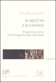 Il delitto e il castigo. Trasgressione e pena nell'immaginario degli adolescenti - Librerie.coop